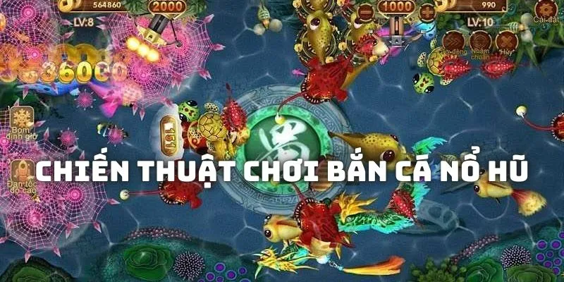 chien-thuat-game-ban-ca-no-hu